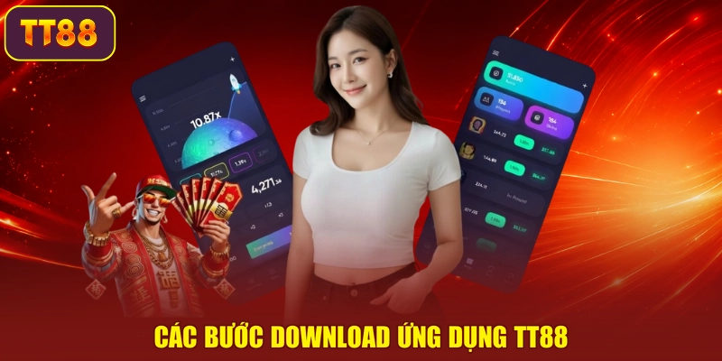 Các bước download ứng dụng TT88