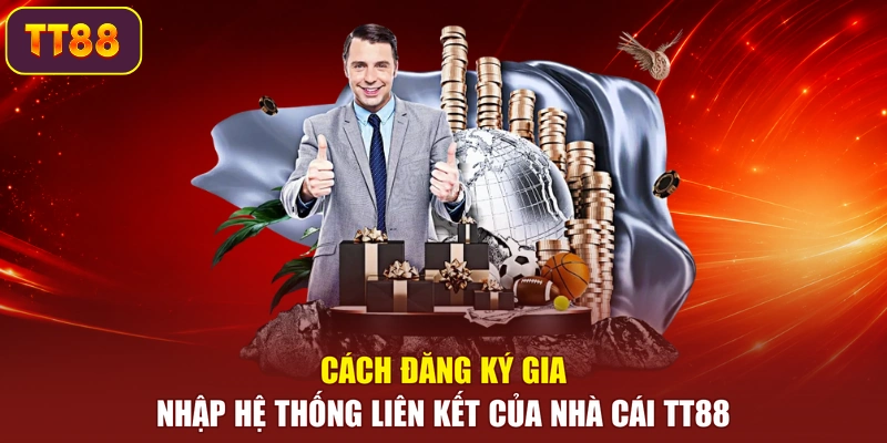 Cách đăng ký gia nhập hệ thống liên kết của nhà cái TT88