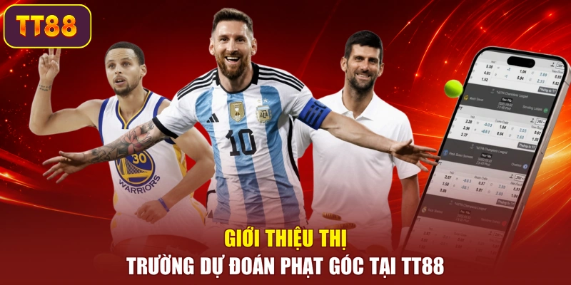 Giới thiệu thị trường dự đoán phạt góc tại TT88