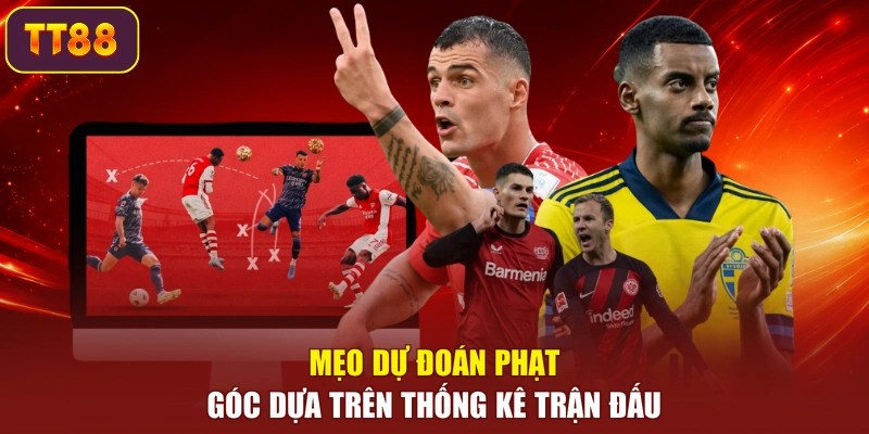 Mẹo dự đoán phạt góc dựa trên thống kê trận đấu